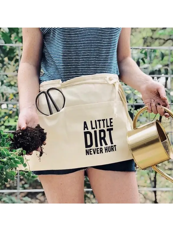 Dirt Never Hurt Garden Waist Apron